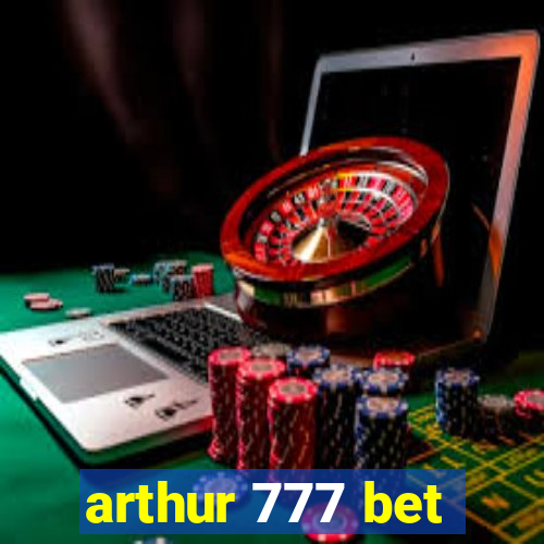 arthur 777 bet